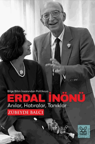 Erdal İnönü (Bilge Bilim İnsanından Politikaya) Zübeyde Balcı