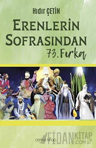 Erenlerin Sofrasından 73. Fırka Hıdır Çetin