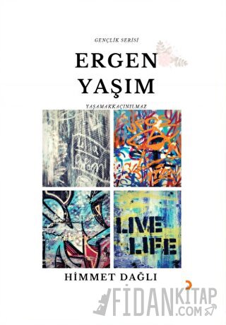 Ergen Yaşım Himmet Dağlı