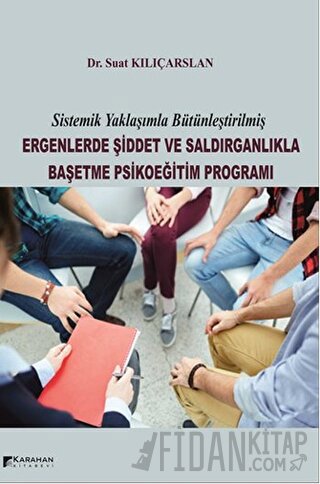 Ergenlerde Şiddet ve Saldırganlıkla Başetme Psikoeğitim Programı Suat 