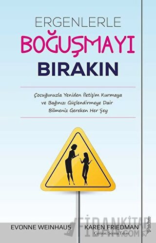 Ergenlerle Boğuşmayı Bırakın Evonne Weinhaus