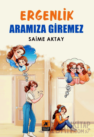 Ergenlik Aramıza Giremez Saime Aktay