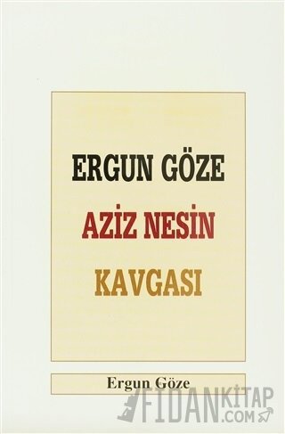 Ergun Göze Aziz Nesin Kavgası Ergun Göze