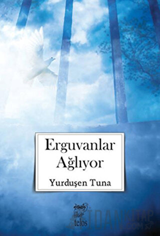 Erguvanlar Ağlıyor Yurduşen Tuna