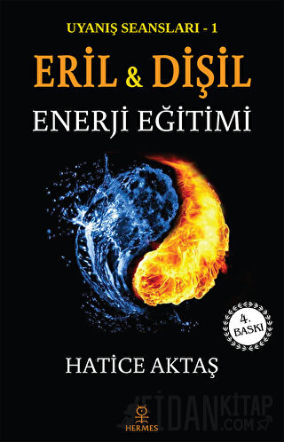 Eril ve Dişil Enerji Eğitimi - Uyanış Seansları 1 Hatice Aktaş