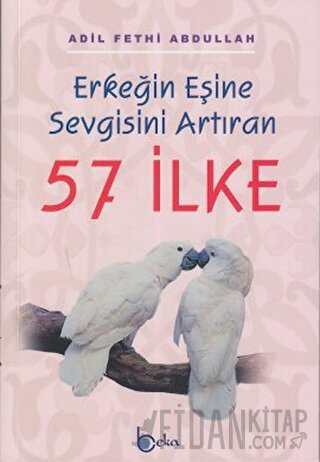 Erkeğin Eşine Sevgisini Artıran 57 İlke Adil Fethi Abdullah