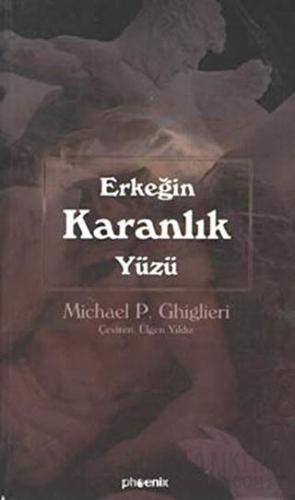 Erkeğin Karanlık Yüzü Michael P. Ghiglieri