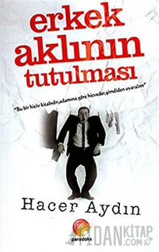 Erkek Aklının Tutulması Hacer Aydın