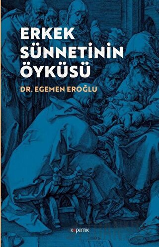 Erkek Sünnetinin Öyküsü Egemen Eroğlu