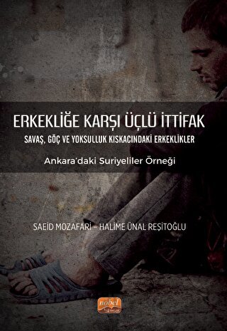 Erkekliğe Karşı Üçlü İttifak Halime Ünal Reşitoğlu