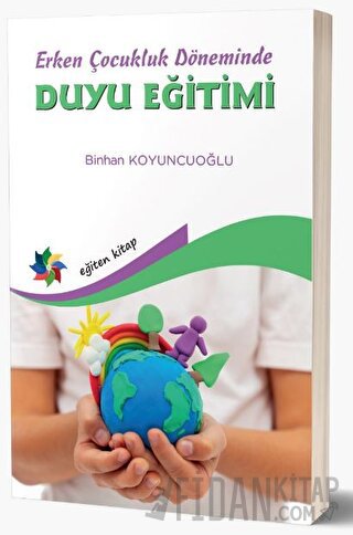 Erken Çocukluk Döneminde Duyu Eğitimi Binhan Koyuncuoğlu