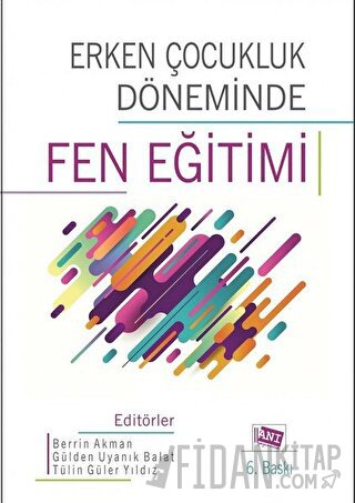 Erken Çocukluk Döneminde Fen Eğitimi Berrin Akman