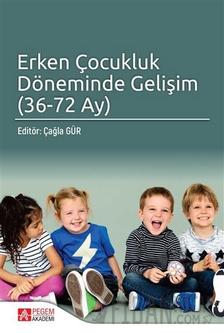 Erken Çocukluk Döneminde Gelişim (36 - 72 Ay) Kolektif