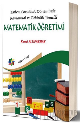 Erken Çocukluk Döneminde Kavramsal ve Etkinlik Temelli Matematik Öğret