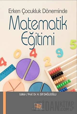 Erken Çocukluk Döneminde Matematik Eğitimi H. Elif Dağlıoğlu