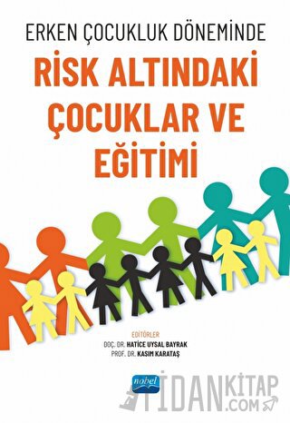 Erken Çocukluk Döneminde Risk Altındaki Çocuklar ve Eğitimi Kolektif