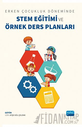 Erken Çocukluk Döneminde Stem Eğitimi ve Örnek Ders Planları Defne Yab