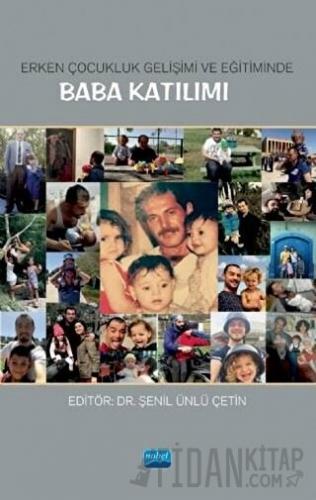 Erken Çocukluk Gelişimi ve Eğitiminde Baba Katılımı A. Selcen Bingöl A