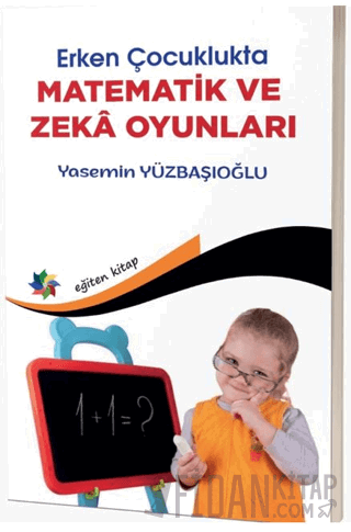 Erken Çocuklukta Matematik ve Zeka Oyunları Yasemin Yüzbaşıoğlu