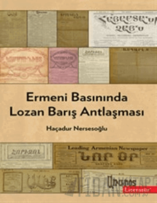 Ermeni Basınında Lozan Barış Antlaşması Haçadur Nersesoğlu