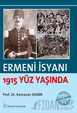 Ermeni İsyanı - 1915 Yüz Yaşında Ramazan Demir