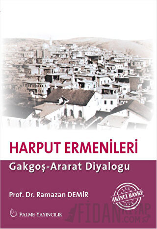 Ermeni İsyanı ve Harput Ermenileri Ramazan Demir