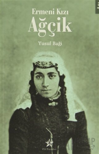 Ermeni Kızı Ağçik Yusuf Baği