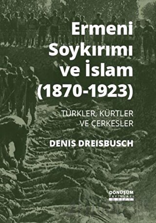 Ermeni Soykırımı ve İslam (1870-1923) Denis Dreisbusch