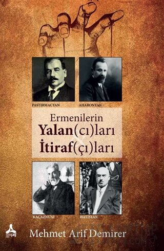 Ermenilerin Yalan(cı)ları İtiraf(çı)ları Mehmet Arif Demirer