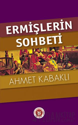 Ermişlerin Sohbeti Ahmet Kabaklı