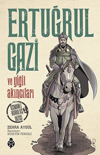 Ertuğrul Gazi ve Yiğit Akıncıları Zehra Aygül