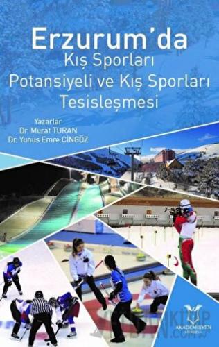 Erzurum’da Kış Sporları Potansiyeli ve Kış Sporları Tesisleşmesi Murat