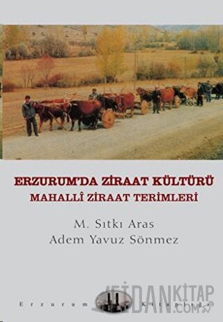 Erzurum’da Ziraat Kültürü M. Sıtkı Aras