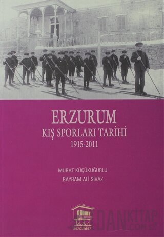 Erzurum Kış Sporları Tarihi Bayram Ali Sivaz