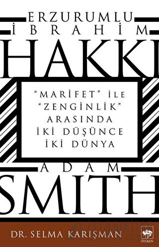 Erzurumlu İbrahim Hakkı ve Adam Smith Selma Karışman