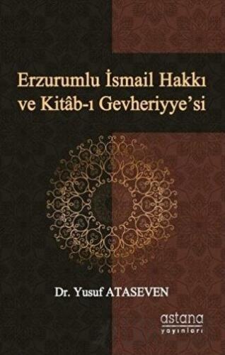 Erzurumlu İsmail Hakkı ve Kitab-ı Gevheriyye’si Yusuf Ataseven