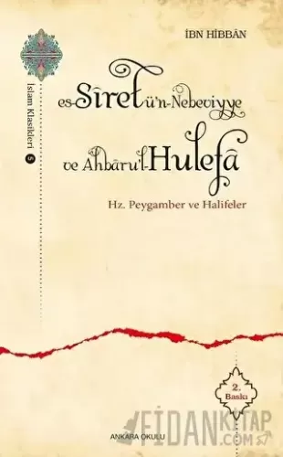 Es-Siretü’n - Nebeviyye ve Ahbaru’l - Hulefa İbn Hibban