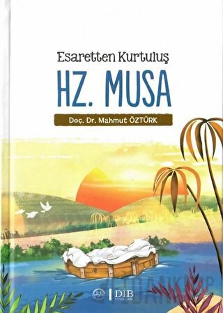 Esaretten Kurtuluş Hz. Musa Mahmut Öztürk