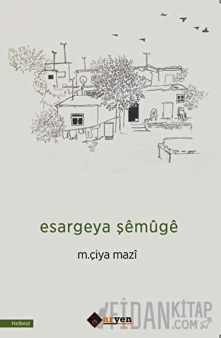 Esargeya Şemuge M. Çiya Mazi