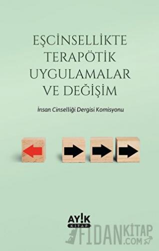 Eşcinsellikte Terapötik Uygulamalar ve Değişim Kolektif