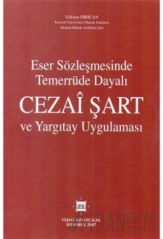 Eser Sözleşmesinde Temerrüde Dayalı Cezai Şart ve Yargıtay Uygulaması 