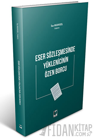 Eser Sözleşmesinde Yüklenicinin Özen Borcu İsa Akansel