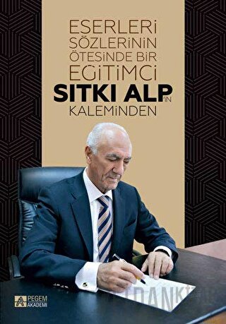 Eserleri Sözlerinin Ötesinde Bir Eğitimci: Sıtkı Alp'in Kaleminden Fat