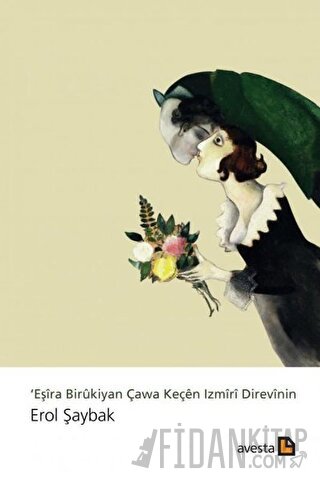 Eşira Birukiyan Çawa Keçen Izmiri Direvinin Erol Şaybak