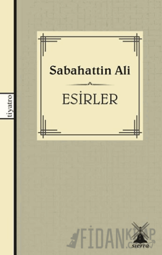 Esirler Sabahattin Ali