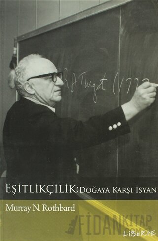 Eşitlikçilik: Doğaya Karşı İsyan Murray N. Rothbard