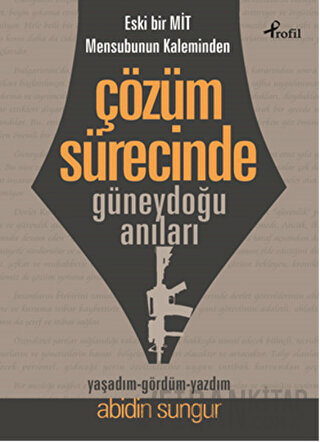 Eski Bir Mit Mensubunun Kaleminden Çözüm Sürecinde Güneydoğu Anıları A