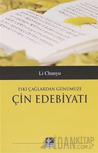 Eski Çağlardan Günümüze Çin Edebiyatı Li Chunyu