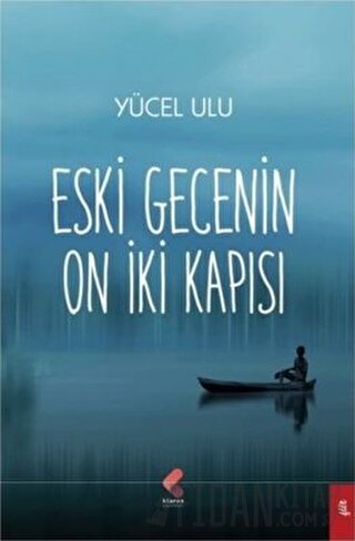 Eski Gecenin On İki Kapısı Yücel Ulu