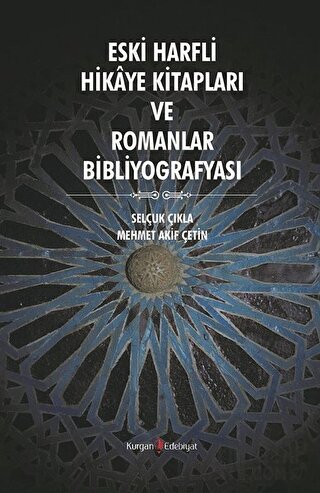 Eski Harfli Hikaye Kitapları ve Romanlar Bibliyografyası Mehmet Akif Ç